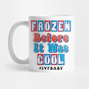 Frozen Before It Was Cool Mug